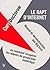 Le rapt d'Internet: Manuel de déconstruction des Big Tech, ou comment récupérer les moyens de production numérique