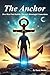 The Anchor by Travis Barclay