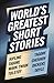 World's Greatest Short Stories (Deluxe Hardbound Edition)