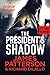 The President's Shadow: A Shadow Thriller