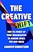 The Creative Shift: How to ...