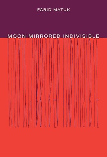Moon Mirrored Indivisible (Phoenix Poets)