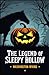 The Legend of Sleepy Hollow