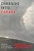 Crossing Into Canada: Stori...