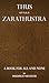 Thus Spake Zarathustra (Annotated): A Book for All and None
