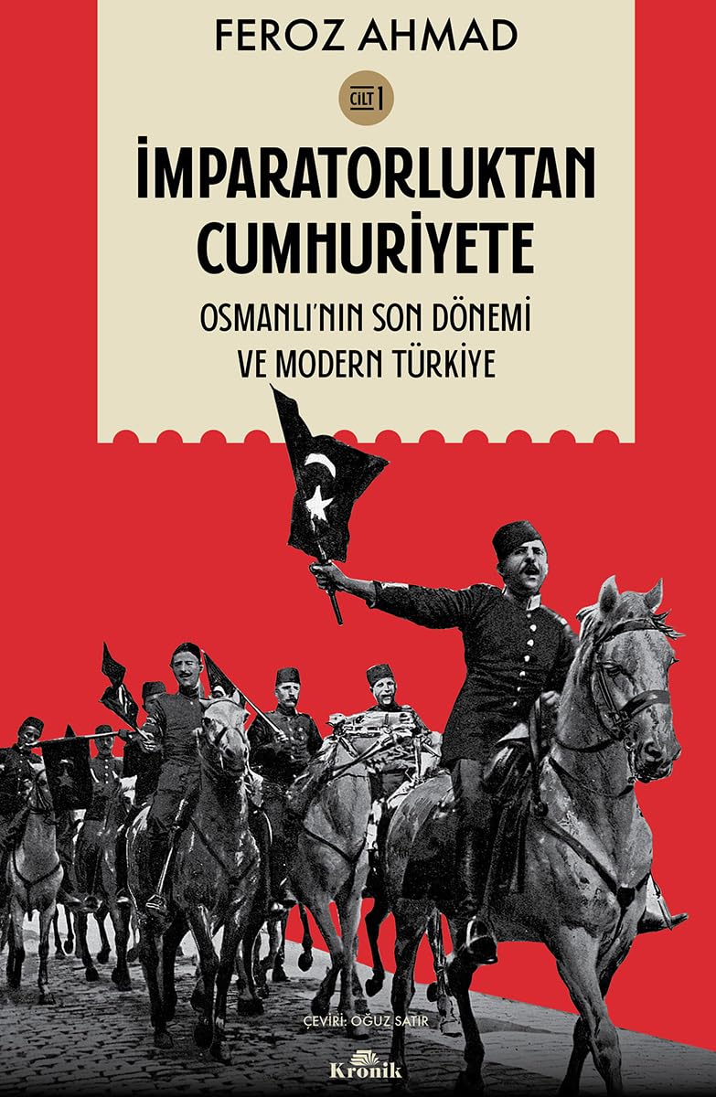 İmparatorluktan Cumhuriyete - Osmanlı’nın Son Dönemi ve Modern Türkiye – Cilt 1