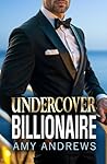 Undercover Billionaire by Amy Andrews