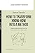 How to Transform Know-How I...