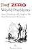 Zero World Problems: New St...