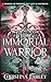 The Immortal Warrior (The I...
