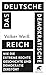 Das Deutsche Demokratische Reich: Wie die extreme Rechte Geschichte und Demokratie zerstört