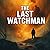 The Last Watchman by CASIAN-CONSTANTIN CATRINA