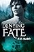 Denying Fate (A Series of F...