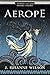Aerope (Songs and Lies, #0.5)