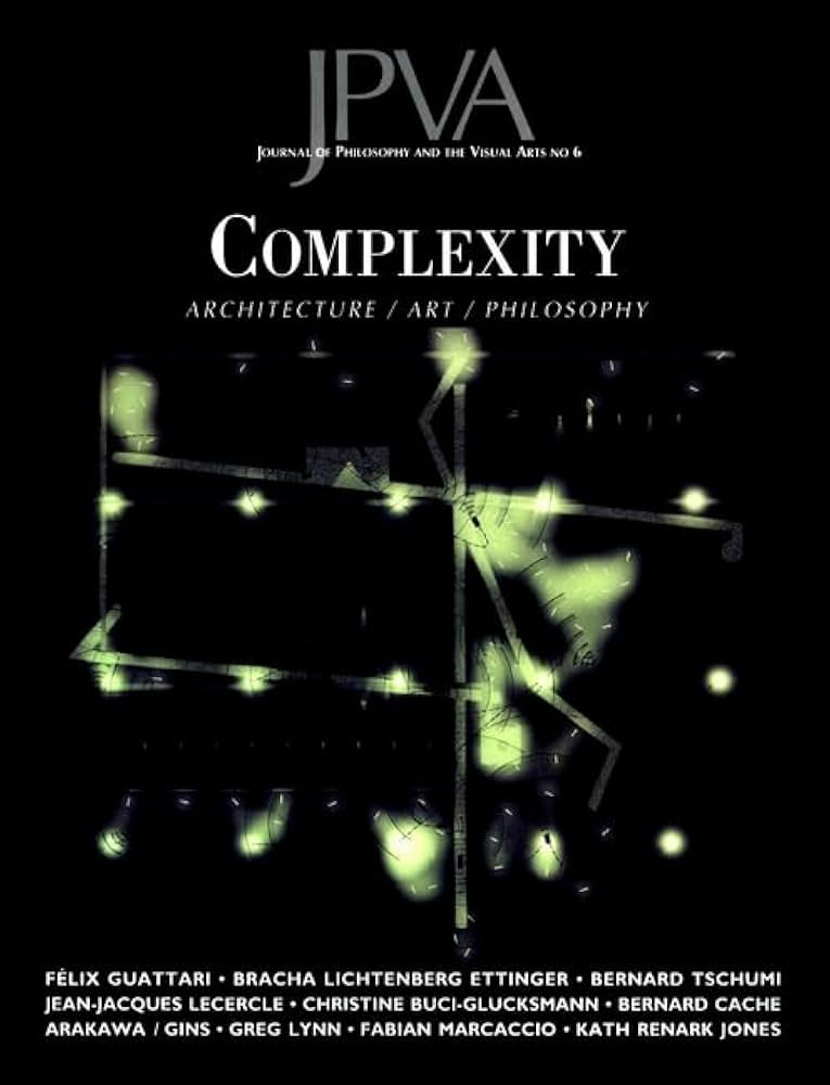 Complexity: Architecture / Art / Philosophy (Journal of Philosophy & the Visual Arts)