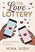 The Love Lottery by Nina High