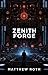Zenith Forge: Battlegrounds...