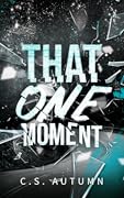 That One Moment