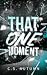 That One Moment