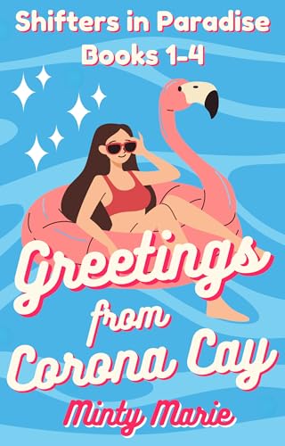 Greetings from Corona Cay (Shifters in Paradise #1-4)