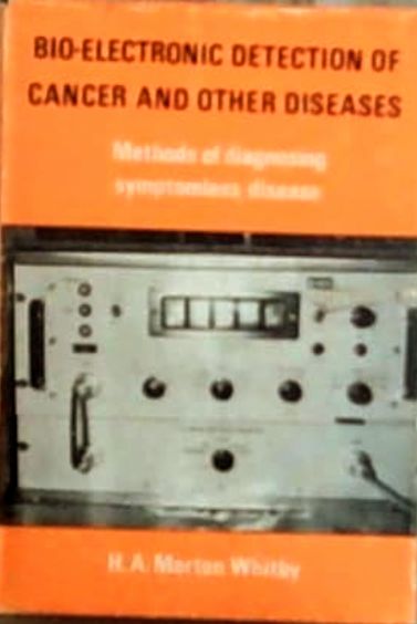 Bio-Electronic Detection of Cancer and Other Diseases: Methods of Diagnosing Symptomless Disease (Hardcover)