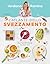 L'atlante dello svezzamento: Per un'alimentazione sana, facile e sicura dai primi mesi (Italian Edition)