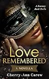 Love Remembered: ...