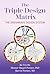 The Triple Design Matrix by Eleanor Haspel-Portner Ph.D.