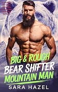 Big & Rough Bear Shifter Mountain Man