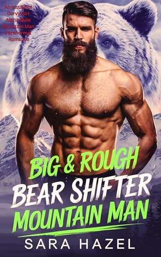 Big & Rough Bear Shifter Mountain Man (Big & Rough Mountain Men)