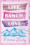Live, Ranch, Love
