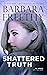 Shattered Truth (Off the Gr...
