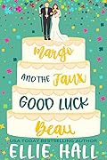Margo and the Faux Good Luck Beau