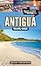 Antigua Travel Guide by Adams Thompson