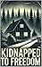 Kidnapped to Freedom by Declan Hayes