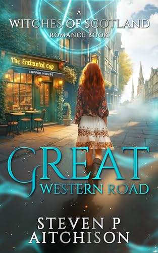 Great Western Road (The Witches of Scotland Romance Book 2)
