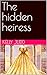 The hidden heiress