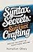 Syntax Secrets: The Art of Sentence Crafting