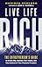 Live Life Rich: The Entrepreneur's Guide to Dream Big, Multiply Your Money, and Take Control of Your Financial Freedom