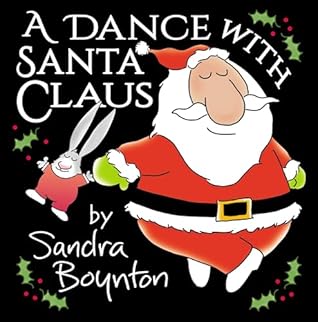 A Dance with Santa Claus by Sandra Boynton