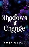Shadows of Change