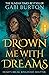 Drown Me with Dreams (Sing Me to Sleep #2)