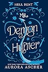 Book cover for My Demon Hunter (Hell Bent, #2)