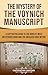 The Mystery of the Voynich Manuscript: A Captivating Guide to the World’s Most Mysterious Book and the Unsolved Code Within (Captivating History)