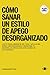 Cómo Sanar Un Estilo De Ape...