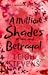 A Million Shades of Love and Betrayal by Leigh Stevens A Million Shades of Love and Betrayal by Leigh Stevens