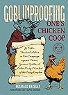 Goblinproofing One’s Chicken Coop by Reginald Bakeley