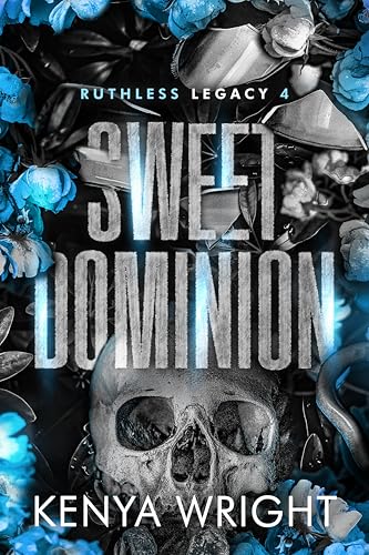 Sweet Dominion (Ruthless Legacy #4)