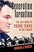 Generation Tarantino by Andrew J. Rausch Generation Tarantino by Andrew J. Rausch