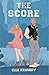 The Score (Off-Campus, #3)